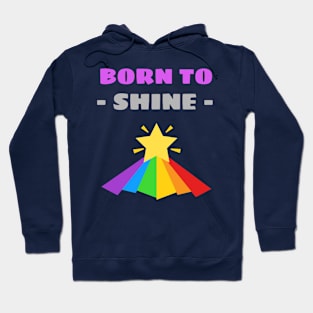 Born to shine Hoodie